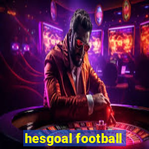 hesgoal football